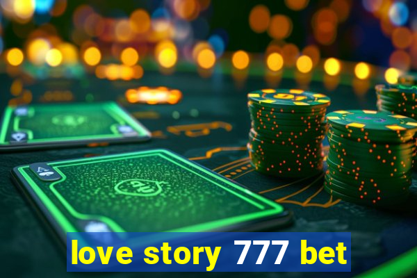 love story 777 bet